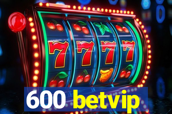 600 betvip